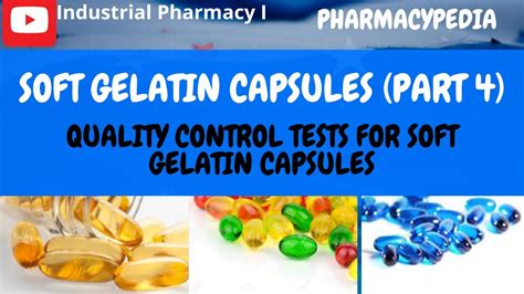 quality control test for soft gelatin capsules|lab tests for gelatin capsules.